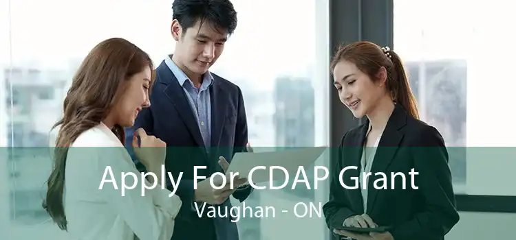 Apply For CDAP Grant Vaughan - ON