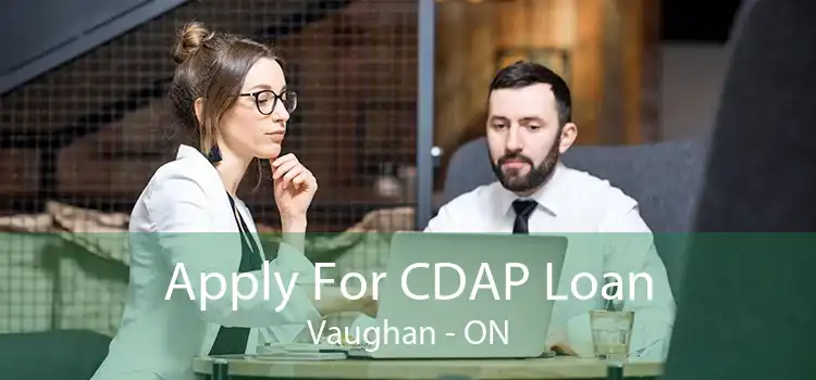 Apply For CDAP Loan Vaughan - ON